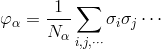 \varphi_\alpha = \frac{1}{N_\alpha} \sum_{i,j,\cdots} \sigma_i \sigma_j \cdots